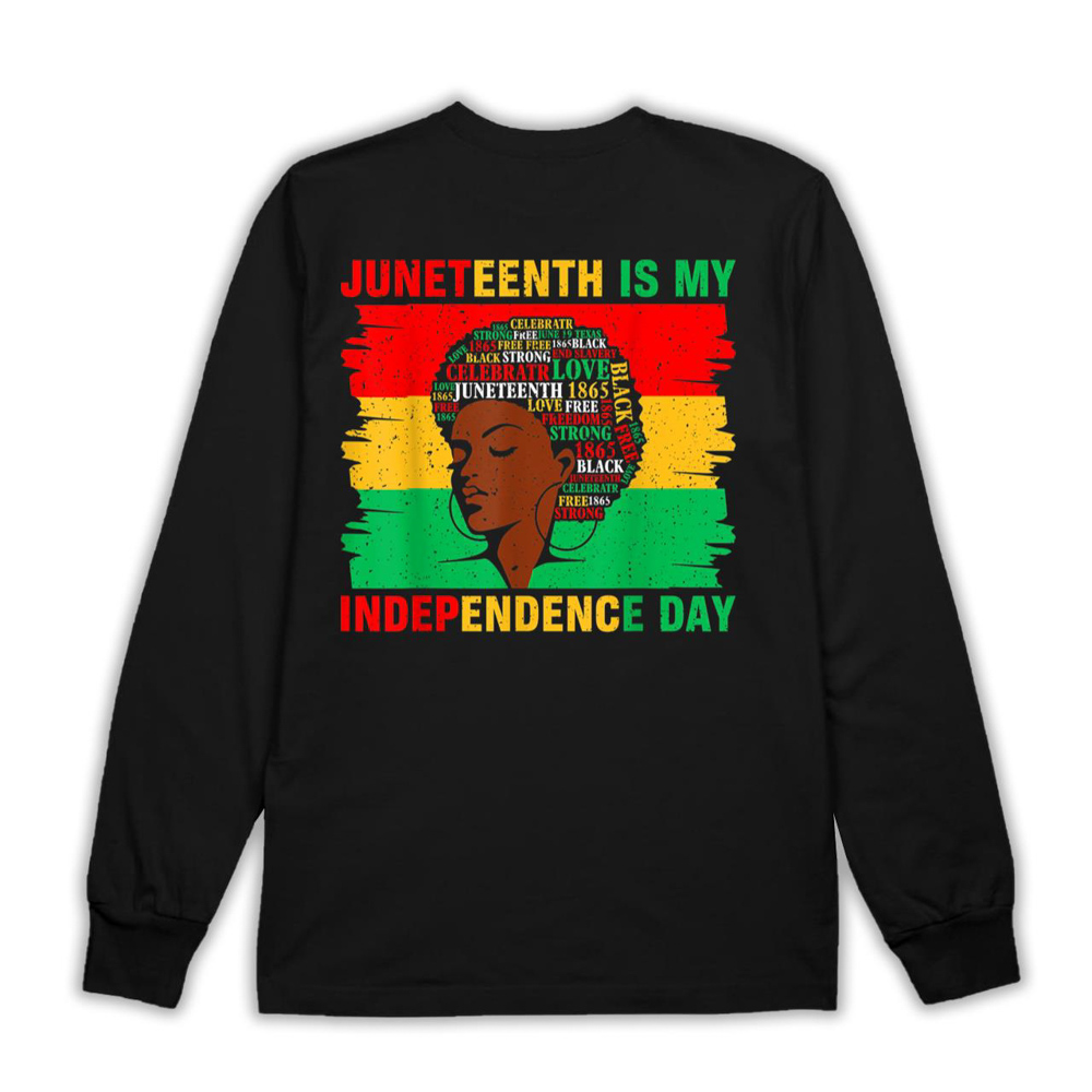 Juneteenth Is My Independence Day Black Women Black Pride T-Shirt