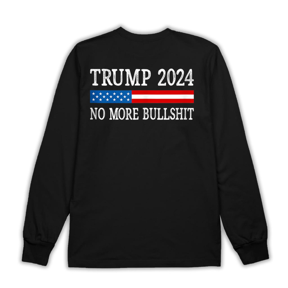 Trump 2024 No More Bullshit Vintage Style Shirt
