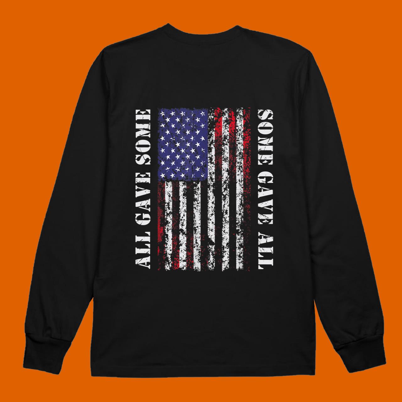 All Gave Some Some Gave All 4th of July US Flag Army Veteran T-Shirt