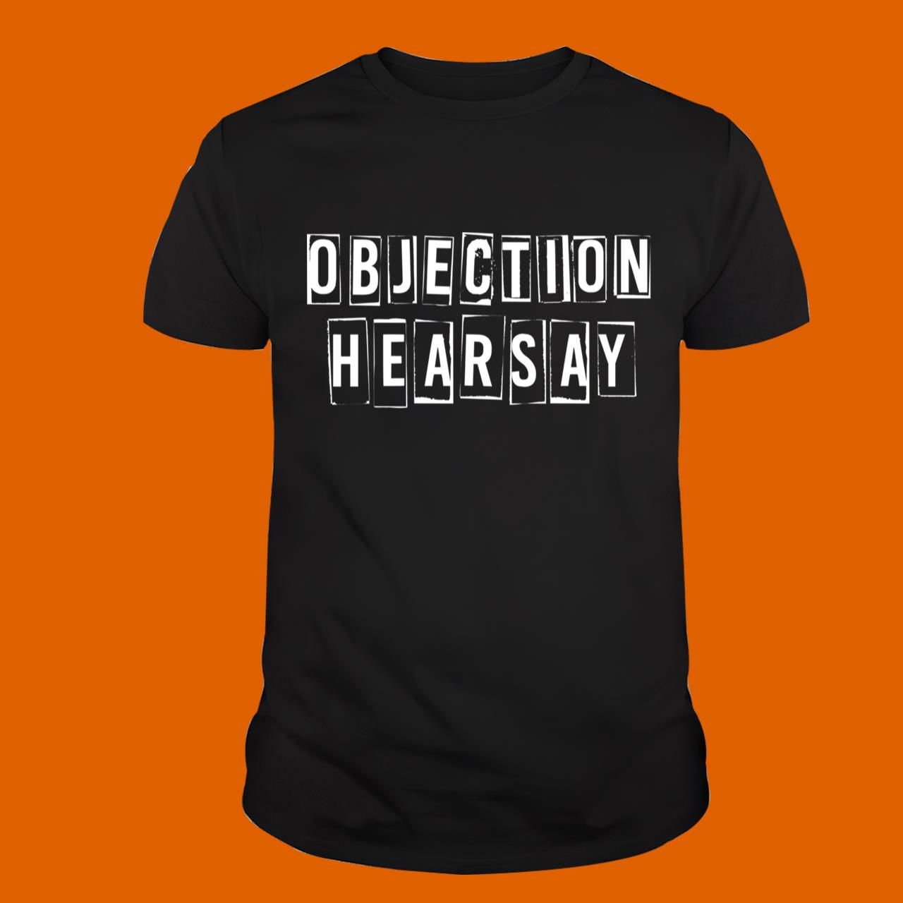 Objection hearsay Classic T-Shirt