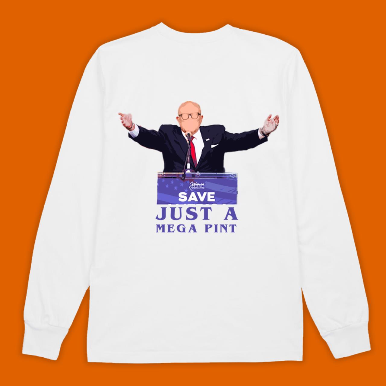 Sae Just A Mega Pint Rudy Giuliani T-Shirt