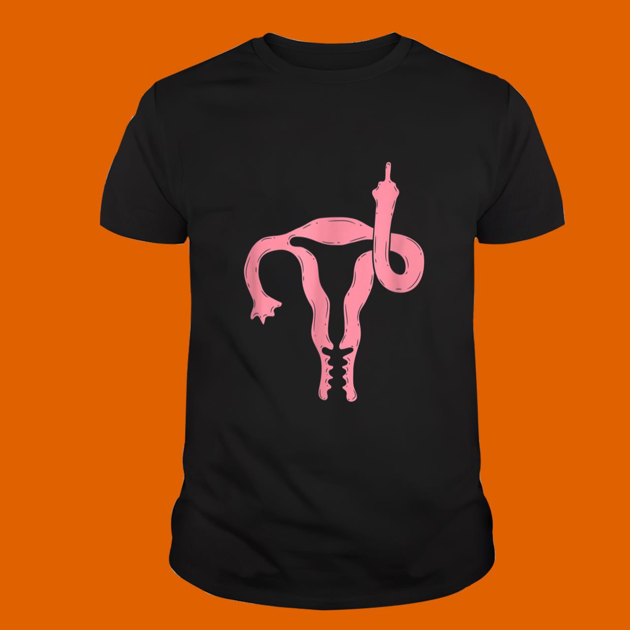 Uterus Shows Middle Finger Feminist Feminism Women Rights  T-Shirt