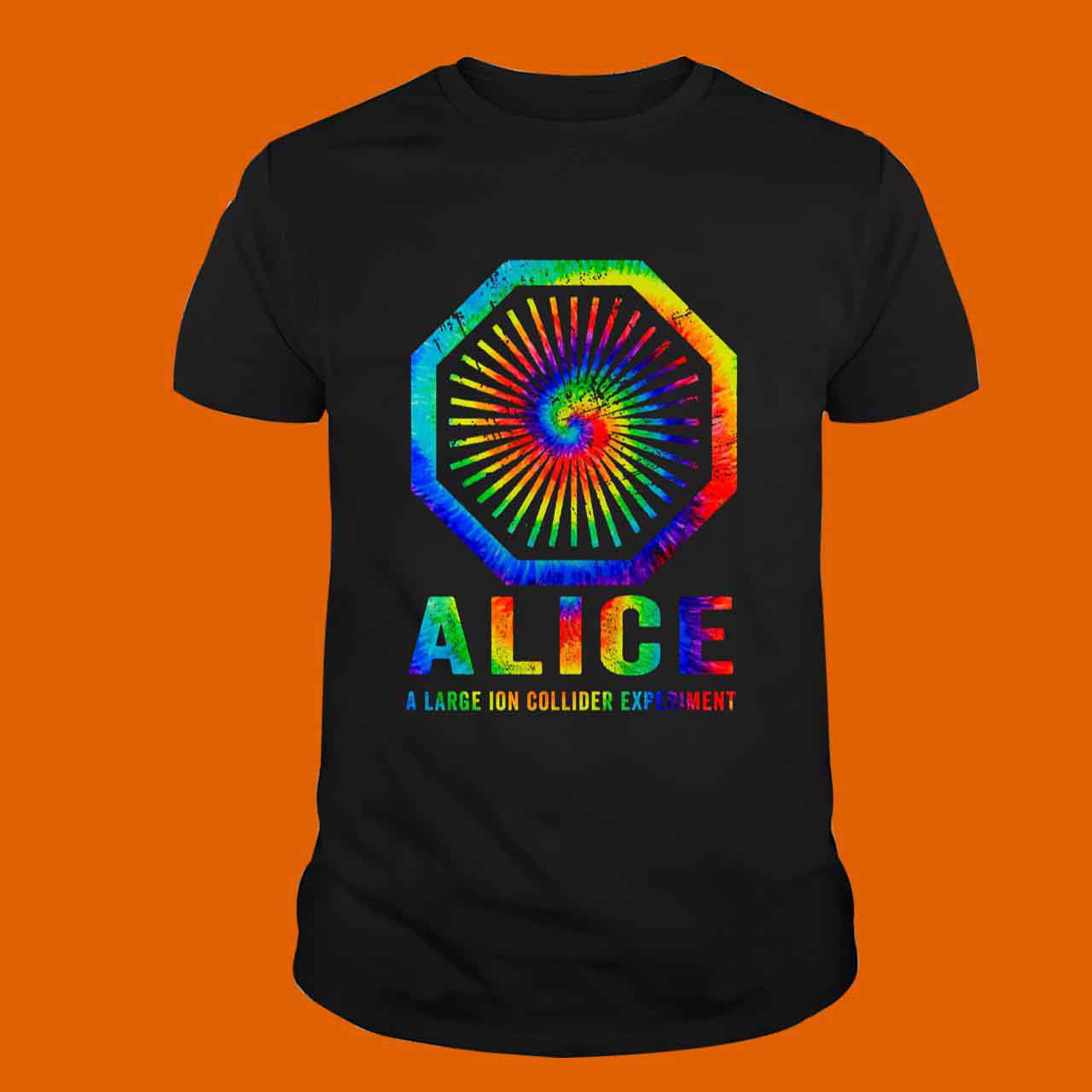 Large Hadron Collider Alice Tie Dye T-Shirts