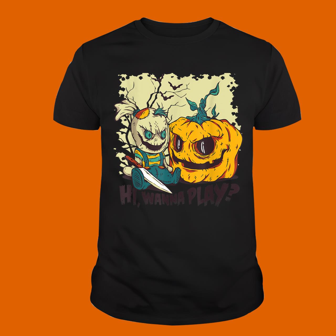 Halloween Evil Hi Wanna Play T-Shirt