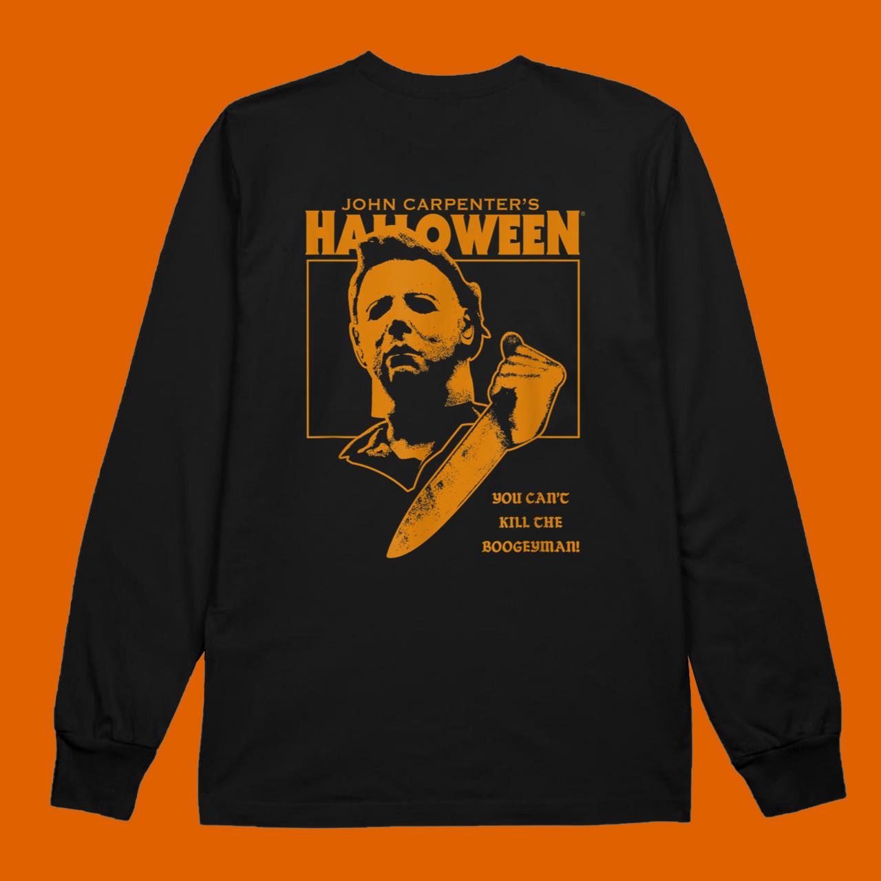 Halloween You Can’t Kill the Boogeyman! T-Shirt