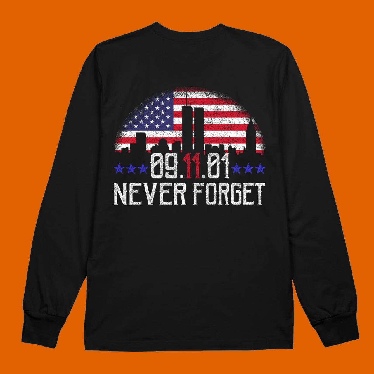 Patriot Day 9 11 Never Forget T-Shirt