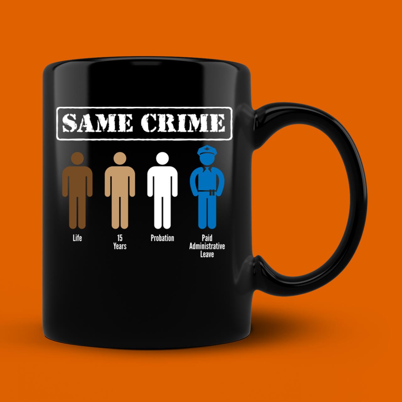 Same Crime Different Time, Anti Racism, Political T-Shirt