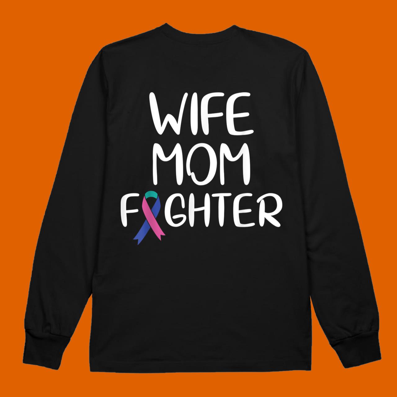 Thyroid Cancer Wife Mom Fighter Thyroid Breast Cancer Awareness T-Shirt