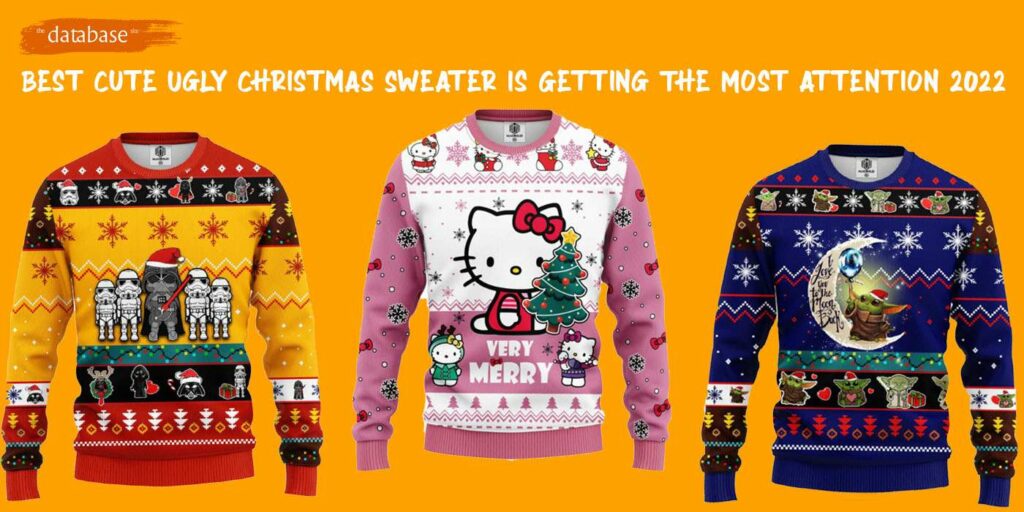 Best Cute Ugly Christmas Sweater Is Getting The Most Attention 2022