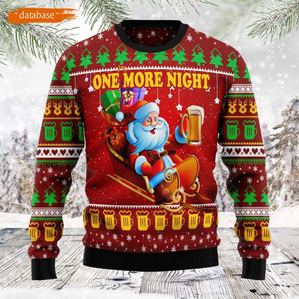 One More Night Santa Beer Ugly Christmas Sweater