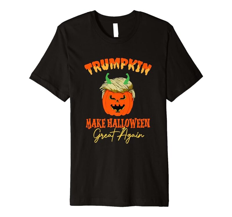 Trumpkin Make Halloween Great Again Scary Halloween Trumpkin T-Shirt