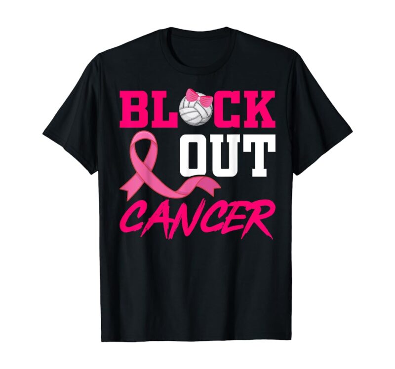 Volleyball Breast Cancer Awareness Block Out Cancer Breast Cancer Awareness T-Shirt