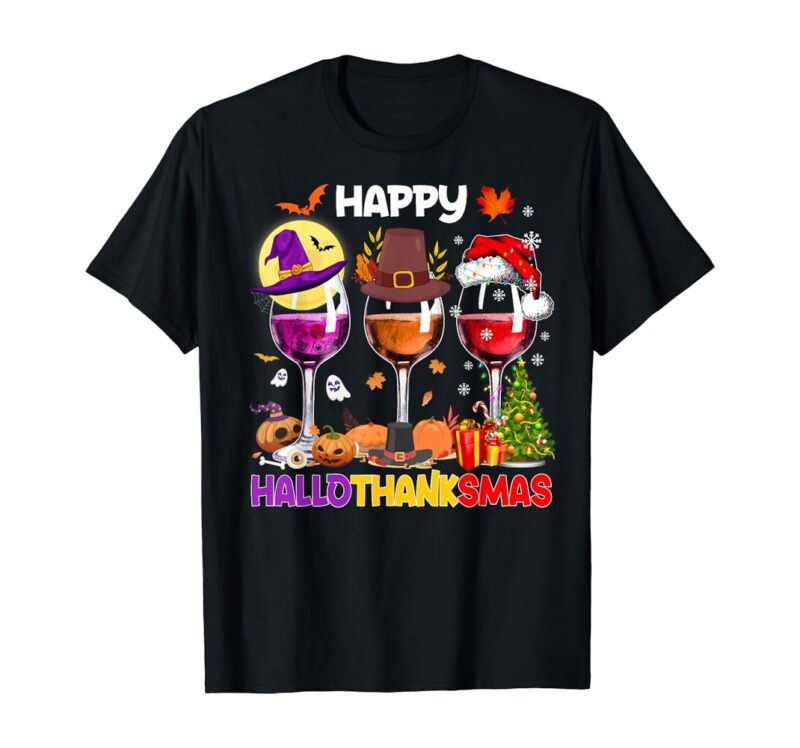 Happy Hallothanksmas Wine Glasses Halloween Funny Thanksgiving T-Shirt
