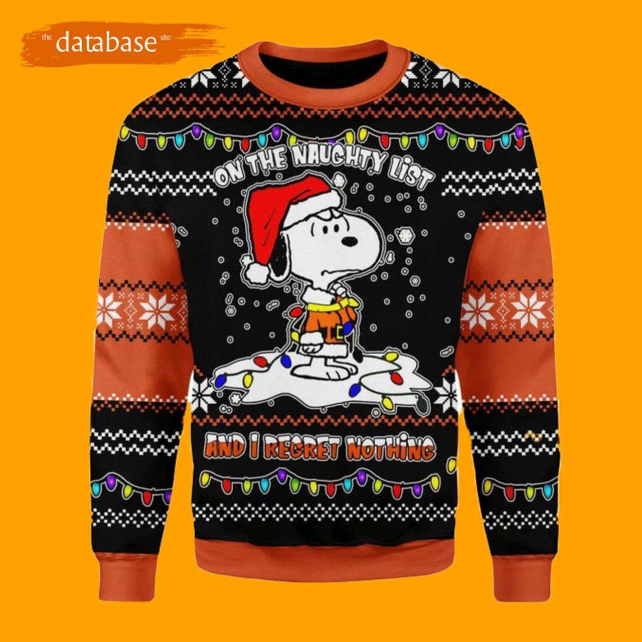 Snoopy On The Naughty List And I Regret Nothing Snoopy Ugly Christmas Sweater