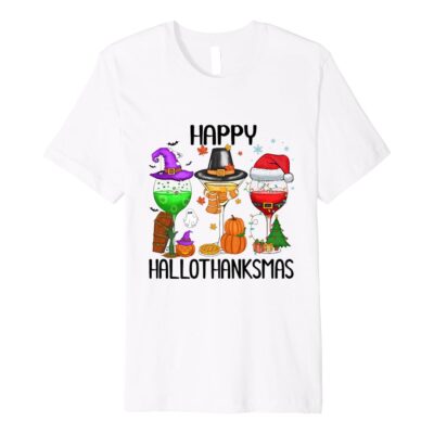 Halloween Thanksgiving Christmas T-Shirt Happy Hallothanksmas Wine